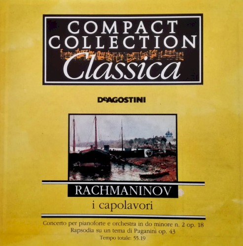 I Capolavori: Concerto Per Pianoforte E Orchestra In Do Minore N. 2 Op. 18, Rapsodia Su Tema di Paganini Op. 43