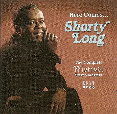 Here Comes... Shorty Long - The Complete Motown Stereo Masters