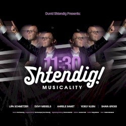 SHTENDIG 11:30