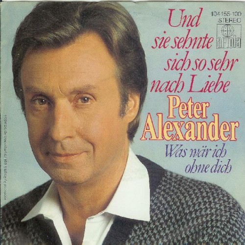 Und sie sehnte sich so sehr nach Liebe / Was wär ich ohne dich