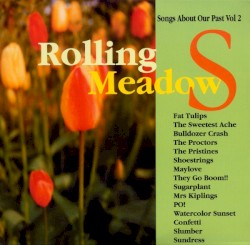 Rolling Meadows: Songs About Our Past, Vol 2