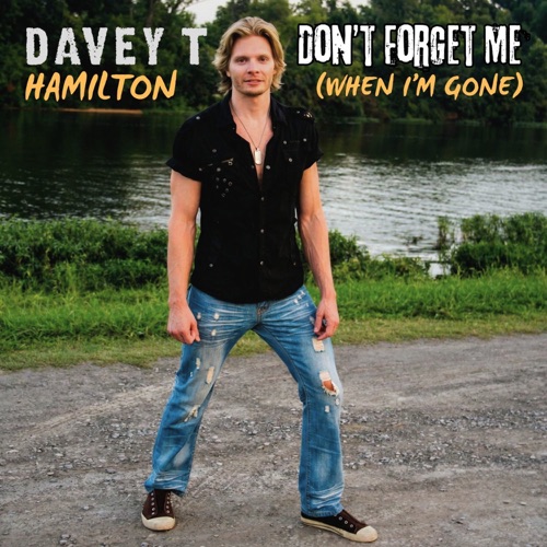 Don't Forget Me (When I'm Gone)