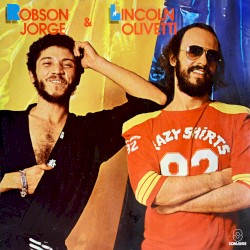 Robson Jorge & Lincoln Olivetti
