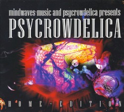 Psycrowdelica: Home Edition