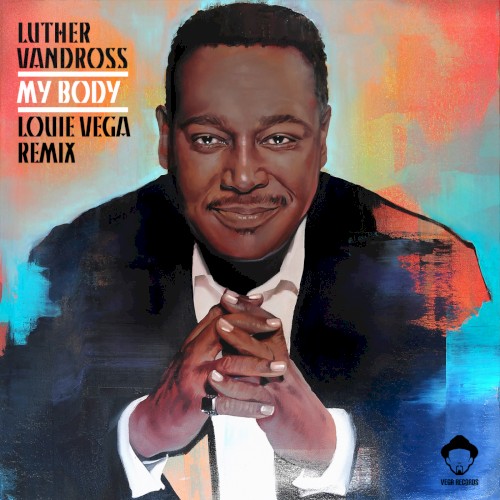 My Body (Louie Vega Remixes)