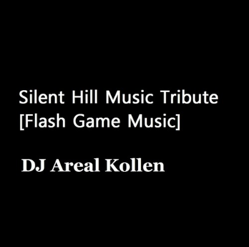 Silent Hill Music Tribute [Flash Game Music Self Released]