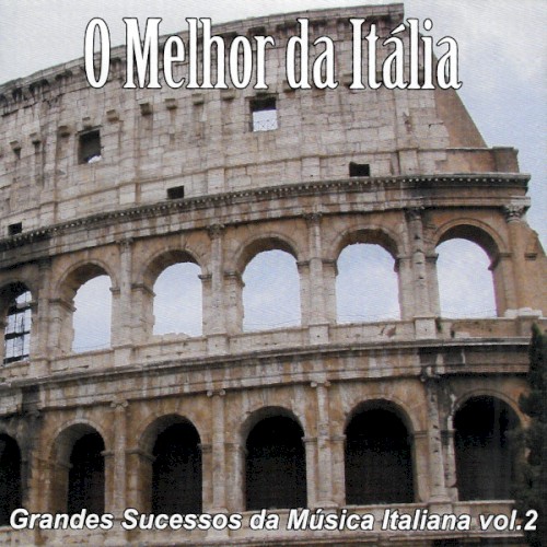 O melhor da Itália: Grandes sucessos da música italiana, vol. 2