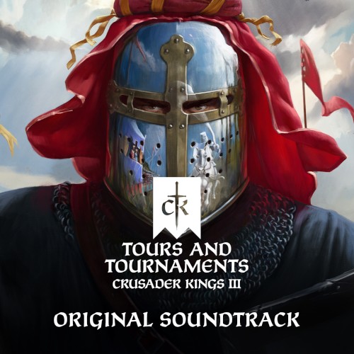 Crusader Kings III: Tours and Tournaments (Original Game Soundtrack)