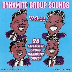 Dynamite Group Sounds Vol. 44 – 26 Explosive Group Harmony Sides