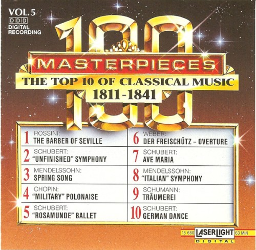 100 Masterpieces, Volume 5: The Top 10 of Classical Music 1811-1841