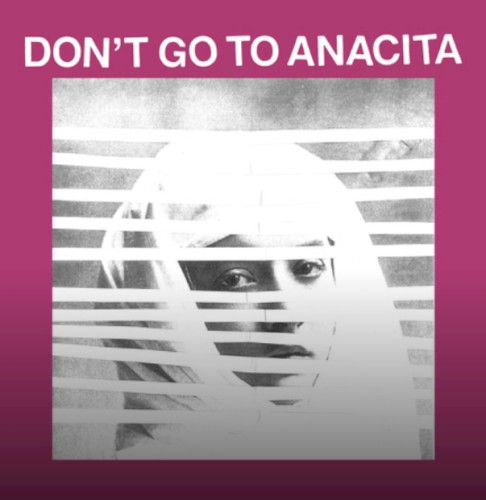 Don’t Go to Anacita