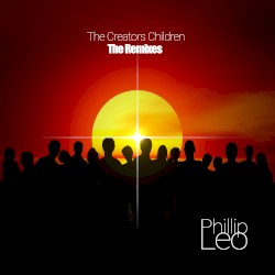 The Creators Children (The Remixes)
