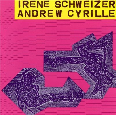 Irène Schweizer & Andrew Cyrille