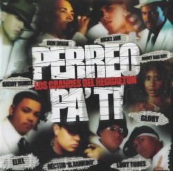 Perreo pa' ti: Los grandes del Reggaeton