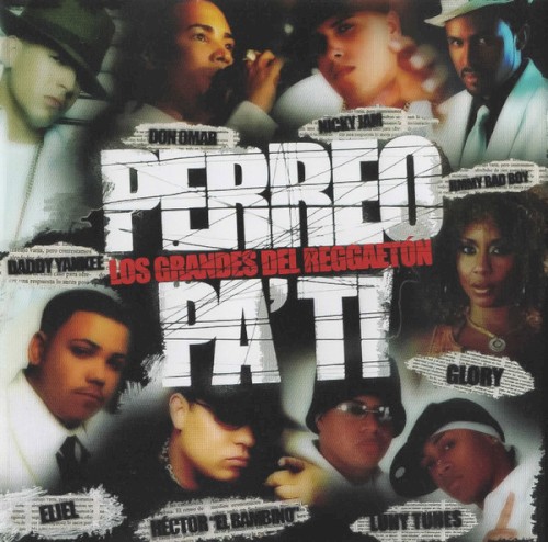 Perreo pa' ti: Los grandes del Reggaeton