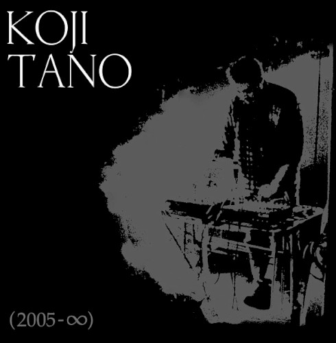 Koji Tano (2005 - ∞): A Tribute