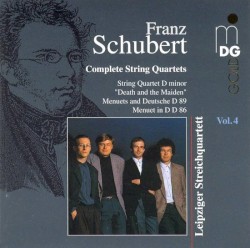 Complete String Quartets, Volume 4: String Quartet in D minor "Death and the Maiden", D. 810 / Menuets and Deutsche, D. 89 / Menuet in D major, D. 86