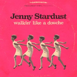 Walkin’ Like a Douche