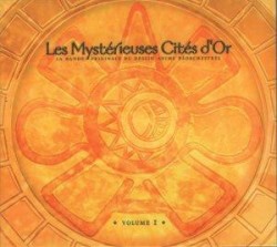 Les Mystérieuses Cités D'Or (La Bande Originale Du Dessin Animé Réorchestrée) Volume 1