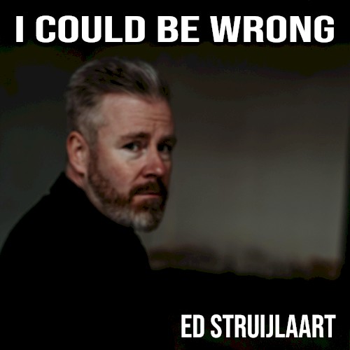 I Could Be Wrong