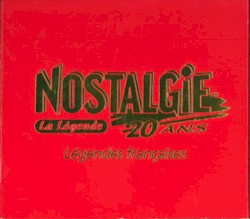 Nostalgie, la légende : 20 ans : Légendes françaises