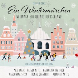 Ein Wintermärchen (Weihnachtslieder Aus Deutschland)