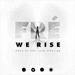 We Rise When We Lift Each Other Up