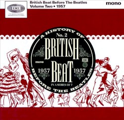 British Beat Before the Beatles, Volume Two: 1957