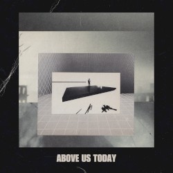 Above Us Today