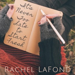 It’s Never Too Late to Start Fresh