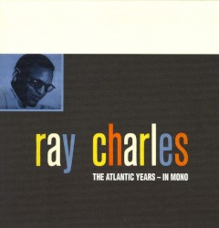 The Atlantic Years: In Mono