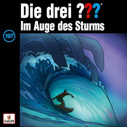 Die drei ??? 197: Im Auge des Sturms