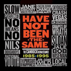 Have Not Been the Same: The CanRock Renaissance