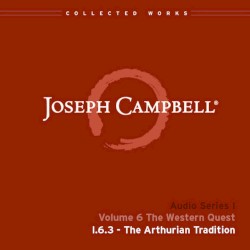 The Western Quest, Lecture 3: The Arthurian Tradition