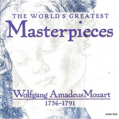 World's Greatest Masterpieces: Wolfgang Amadeus Mozart (1756-1791)