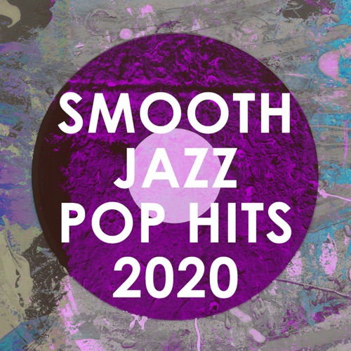 Smooth Jazz Pop Hits 2020