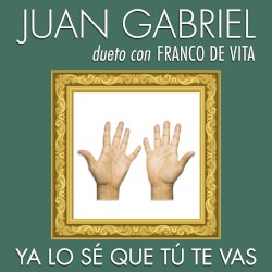 Ya lo sé que tú te vas