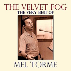 The Velvet Fog: The Very Best of Mel Torme