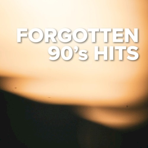 Forgotten 90’s Hits