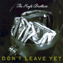 Don’t Leave Yet