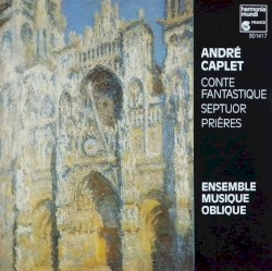 Conte Fantastique / Septuor / Prières