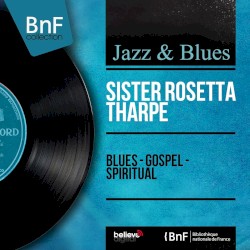 Blues - Gospel - Spiritual (Mono Version)