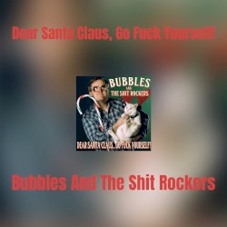 Dear Santa Claus, Go Fuck Yourself!