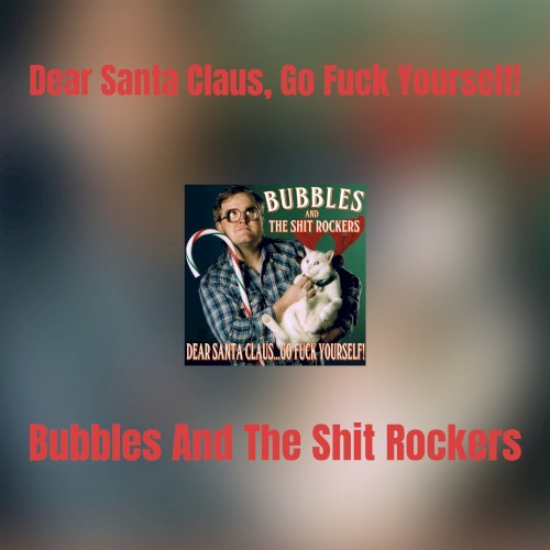 Dear Santa Claus, Go Fuck Yourself!