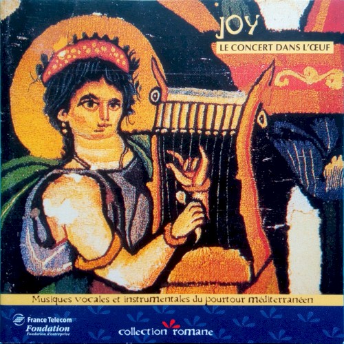 Joy: Musiques Vocales Et Instrumentales Du Pourtour Mediterranéen