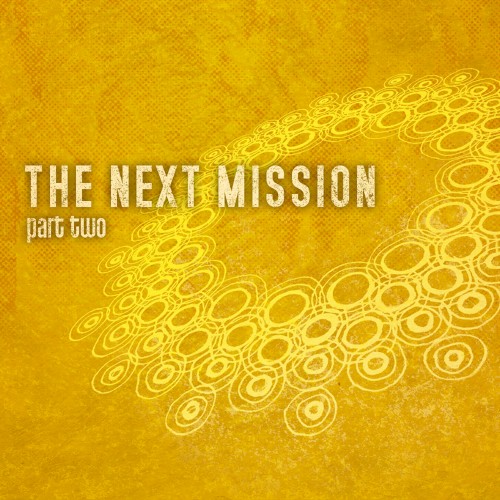 The Next Mission (Part Two)