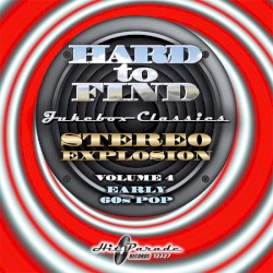 Hard to Find Jukebox Classics - Stereo Explosion Volume 4: Early 60s Pop