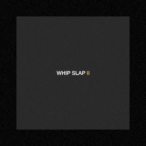 Whip Slap ll