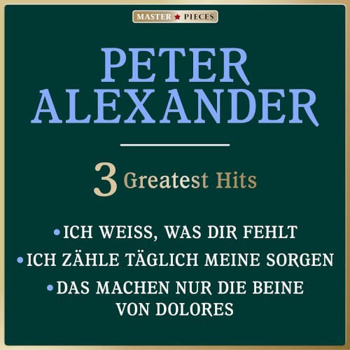 Masterpieces presents 3 Greatest Hits - Ich weiß, was dir fehlt