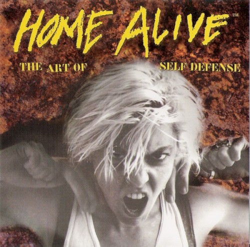 Home Alive: The Art of Self Defense